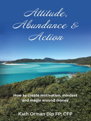 cover image of Attitude, Abundance & Action